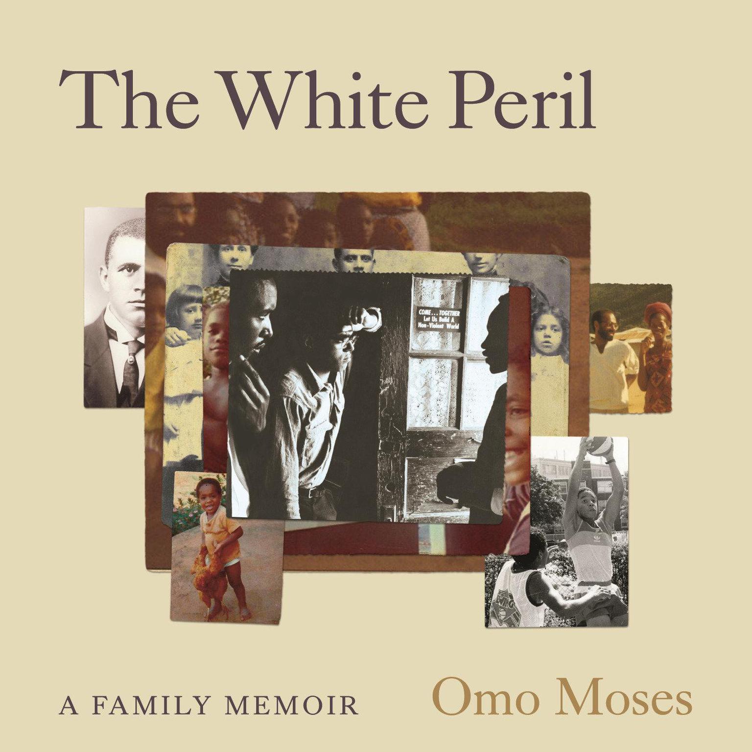 The White Peril: A Family Memoir Audiobook, by Omo Moses