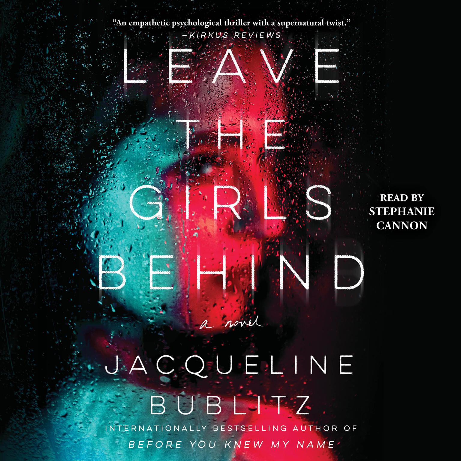 Leave the Girls Behind: A Novel Audiobook, by Jacqueline Bublitz