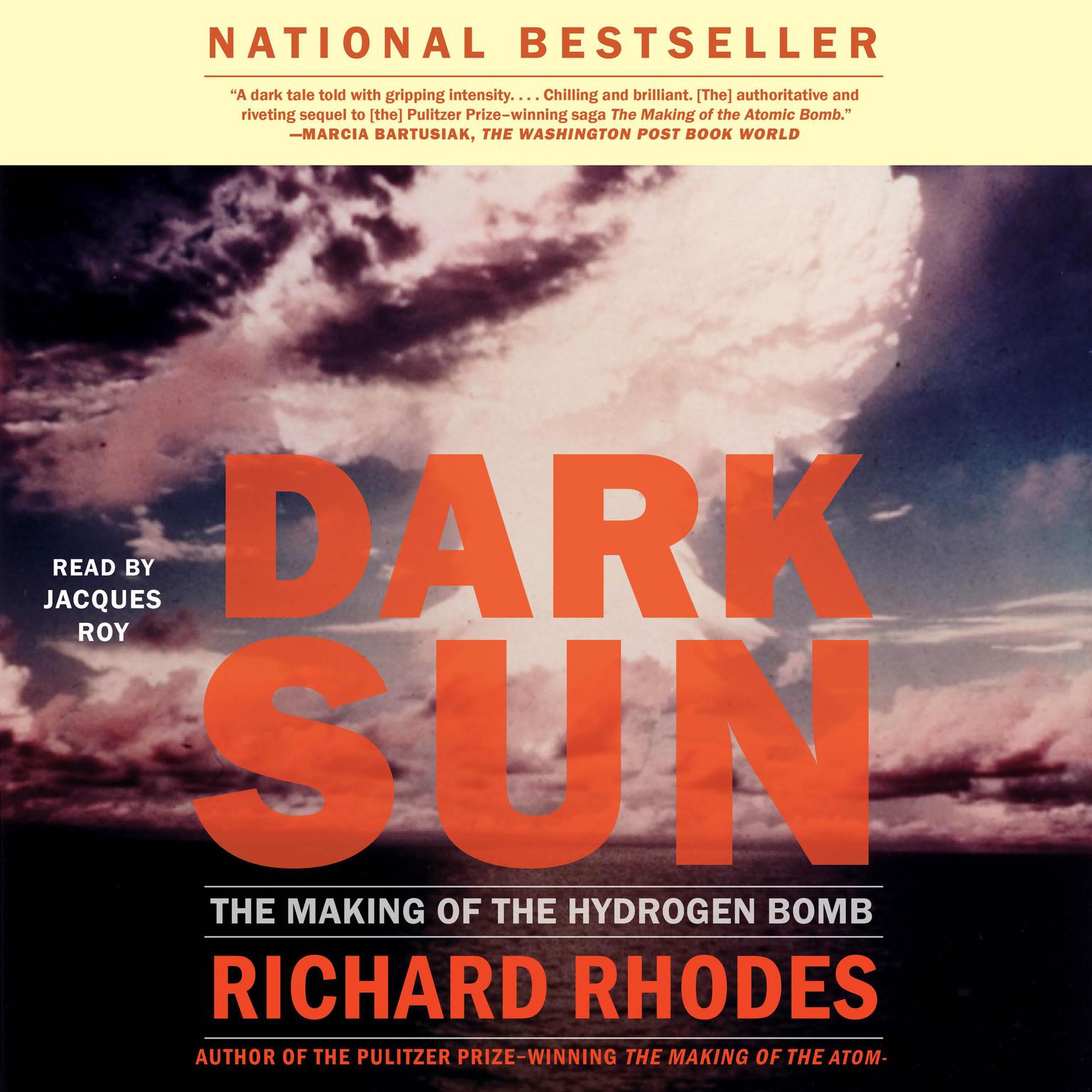 Dark Sun: The Making Of The Hydrogen Bomb Audiobook, by Richard Rhodes