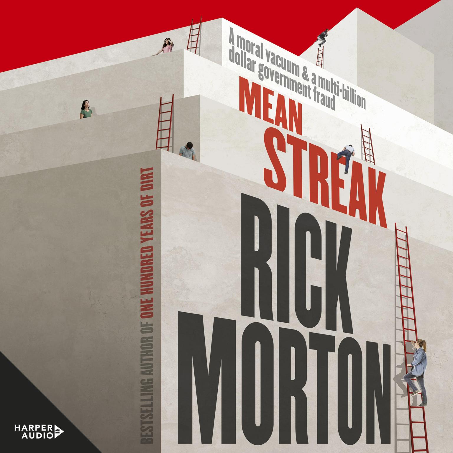 Mean Streak: A moral vacuum, a dodgy debt generator and a multi-billion-dollar government shake down - the powerful story of robodebt from the award winning author of One Hundred Years of Dirt Audiobook, by Rick Morton