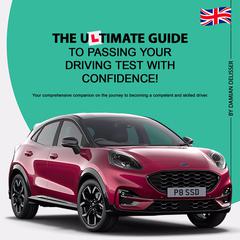 The Ultimate Guide to Passing your Driving Test with Confidence Audiobook, by Damian Delisser