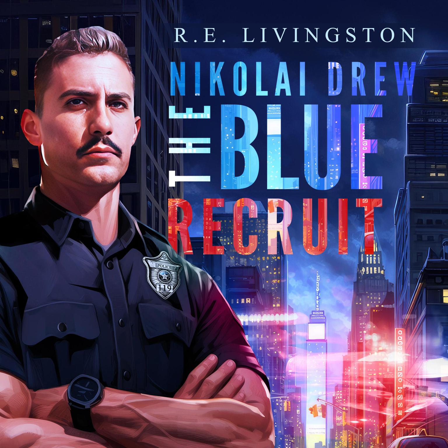 Nikolai Drew (Abridged): The Blue Recruit Audiobook, by R. E. Livingston