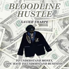 Bloodline Hustle Audiobook, by Xavier Tharpe