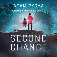 Second Chance: Searching for Truth about the End of One World Audiobook, by Adam Pýcha