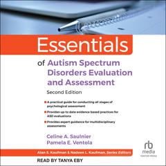 Essentials of Autism Spectrum Disorders Evaluation and Assessment, 2nd Edition Audiobook, by Celine A. Saulnier
