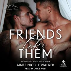 Friends Like Them Audiobook, by Aimee Nicole Walker