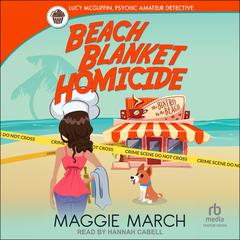 Beach Blanket Homicide Audiobook, by Maggie March