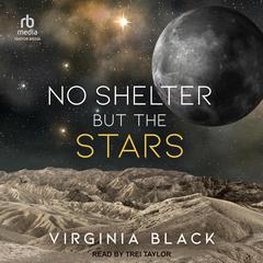 No Shelter But the Stars Audiobook, by Virginia Black