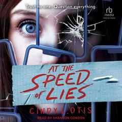 At the Speed of Lies Audiobook, by Cindy L. Otis