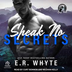 Speak No Secrets Audibook, by E.R. Whyte