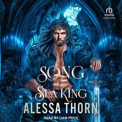 Song of the Sea King Audiobook, by Alessa Thorn