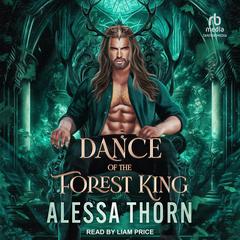Dance of the Forest King Audiobook, by Alessa Thorn