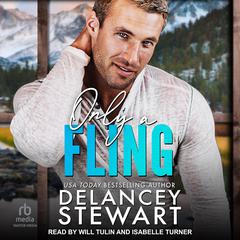 Only a Fling Audibook, by Delancey Stewart