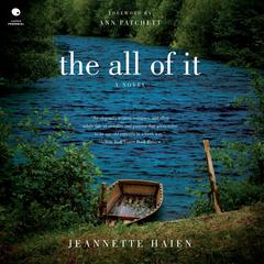 The All of It: A Novel Audibook, by Jeannette Haien