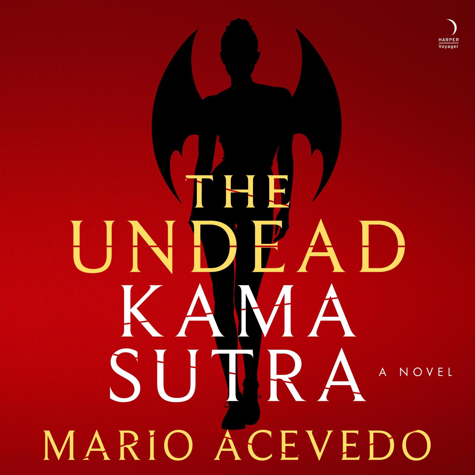 The Undead Kama Sutra: A Novel Audiobook, by Mario Acevedo