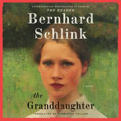 The Granddaughter: A Novel Audibook, by Bernhard Schlink