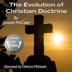 The Evolution of Christian Doctrine Audiobook, by Joseph McCabe