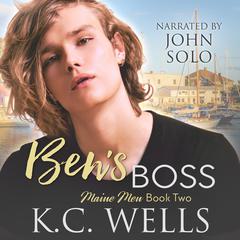 Ben's Boss (Maine Men Book 2) Audiobook, by K.C. Wells