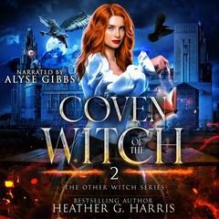 Coven of the Witch: An Urban Fantasy Novel (The Other Witch Series, Book 2) Audiobook, by Heather G. Harris
