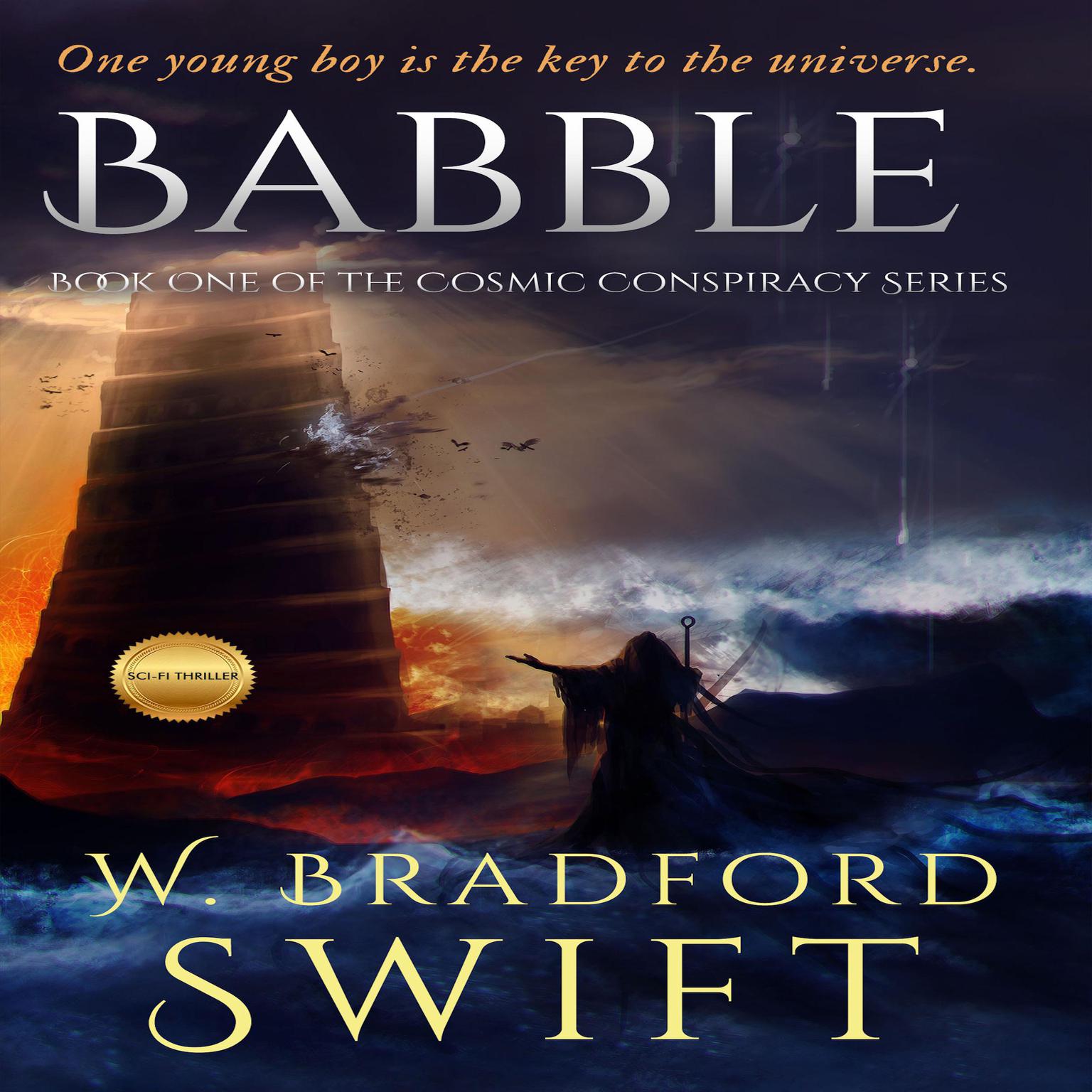 Babble: The Cosmic Conspiracy Series Book 1 Audiobook, by W. Bradford Swift