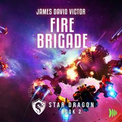 Fire Brigade Audiobook, by James David Victor