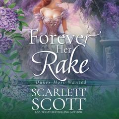 Forever Her Rake Audiobook, by Scarlett Scott