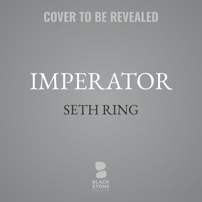 Imperator Audibook, by Seth Ring