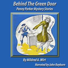 Behind the Green Door: A Penny Parker Mystery Audiobook, by Mildred A. Wirt Benson