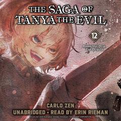 The Saga of Tanya the Evil, Vol. 12 Audibook, by Carlo Zen