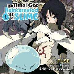 That Time I Got Reincarnated as a Slime, Vol. 1 (light novel) Audibook, by Fuse 