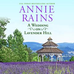 A Wedding on Lavender Hill: A Sweetwater Springs Short Story Audibook, by Annie Rains