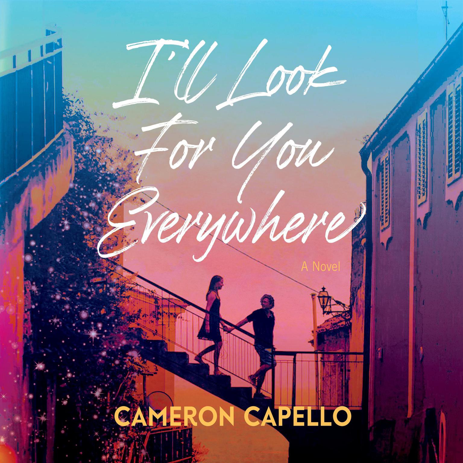 Ill Look for You Everywhere Audiobook, by Cameron Capello