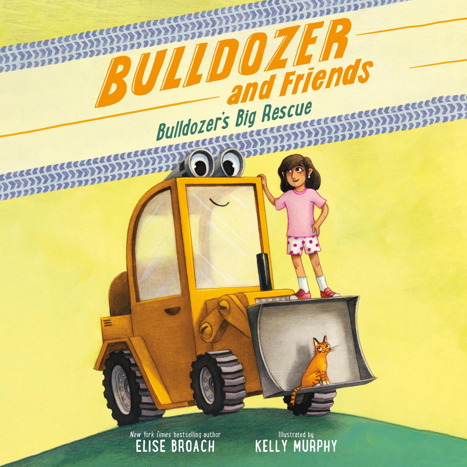 Bulldozers Big Rescue Audiobook, by Elise Broach