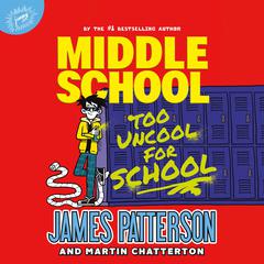 Middle School: Too Uncool for School Audibook, by Martin Chatterton