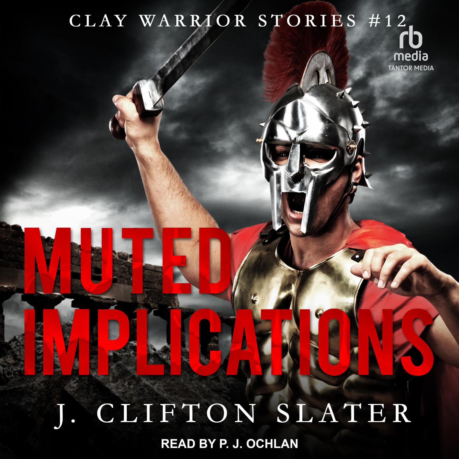 Muted Implications: Ancient Rome Military Fiction Audiobook, by J. Clifton Slater