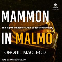 Mammon in Malmö Audiobook, by Torquil MacLeod