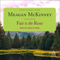 Fair is the Rose Audiobook, by Meagan McKinney