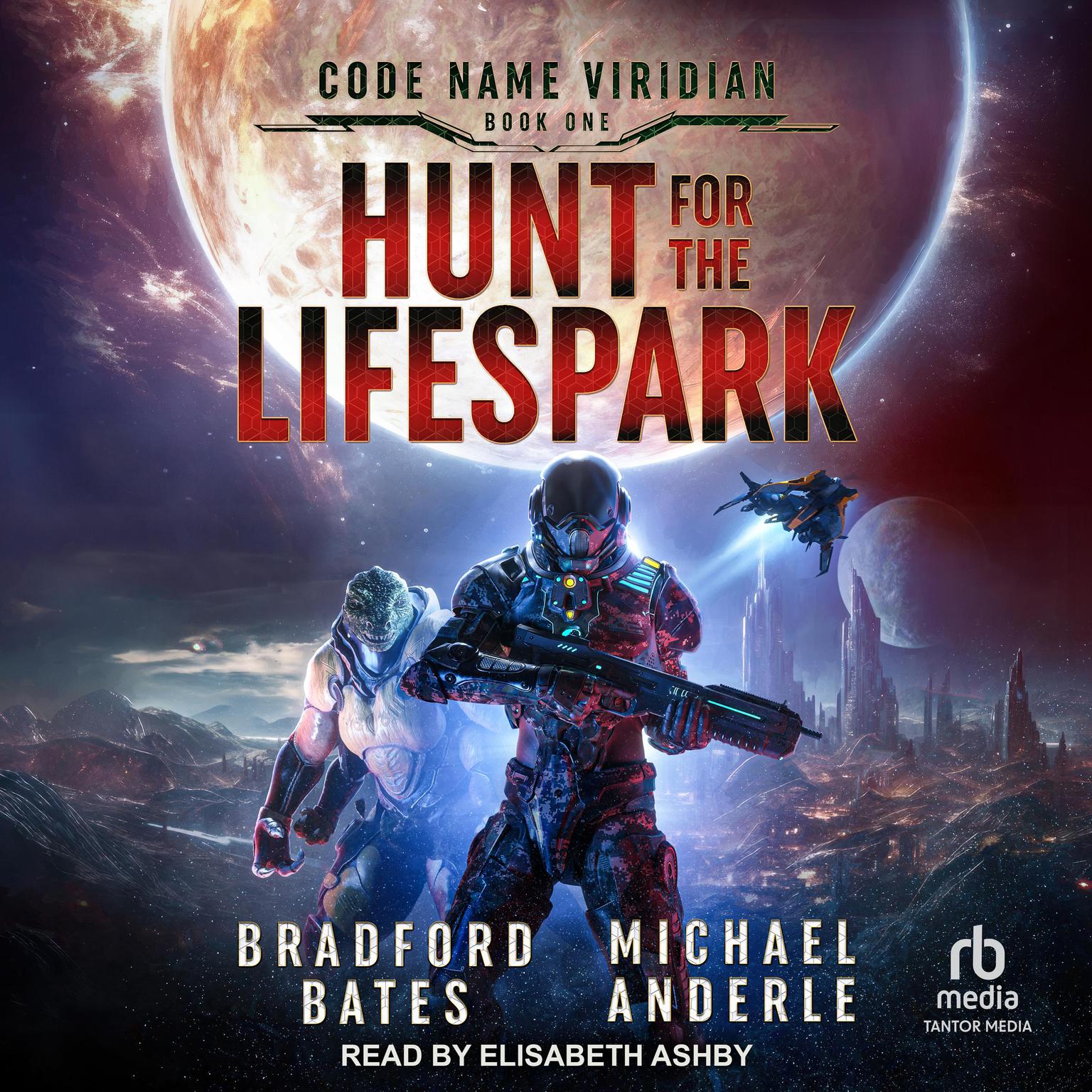 Hunt for the Lifespark Audiobook, by Bradford Bates