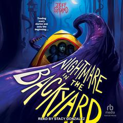Nightmare in the Backyard Audiobook, by Jeff Strand