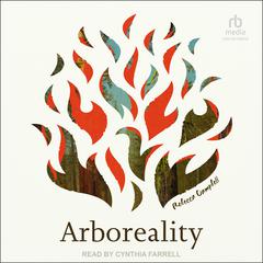 Arboreality Audiobook, by Rebecca Campbell