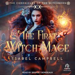 The First Witch-Mage Audibook, by Michael Anderle