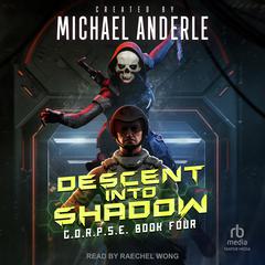 Descent into Shadow Audibook, by Michael Anderle