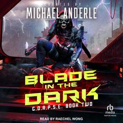 Blade in the Dark Audiobook, by Michael Anderle