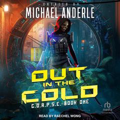 Out in the Cold Audiobook, by Michael Anderle