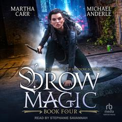 Drow Magic Audiobook, by Martha Carr