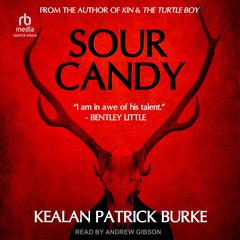 Sour Candy Audiobook, by Kealan Patrick Burke
