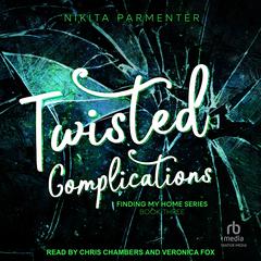 Twisted Complications Audiobook, by Nikita Parmenter