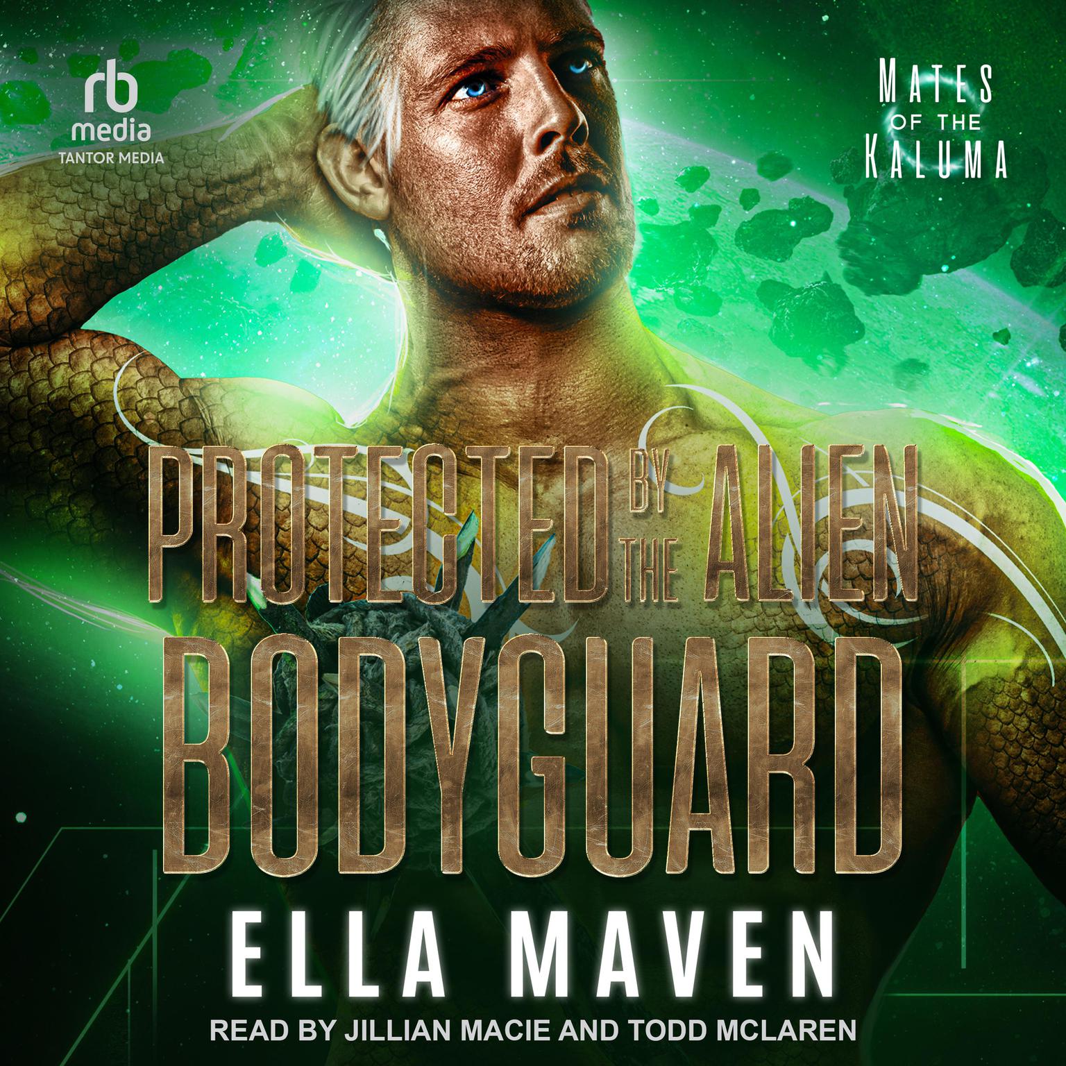 Protected By The Alien Bodyguard Audiobook, by Ella Maven