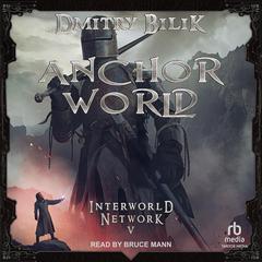 Anchor World Audibook, by Dmitry Bilik