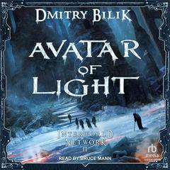 Avatar of Light Audiobook, by Dmitry Bilik